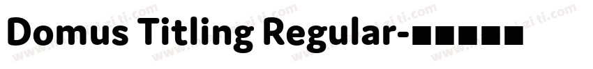 Domus Titling Regular字体转换